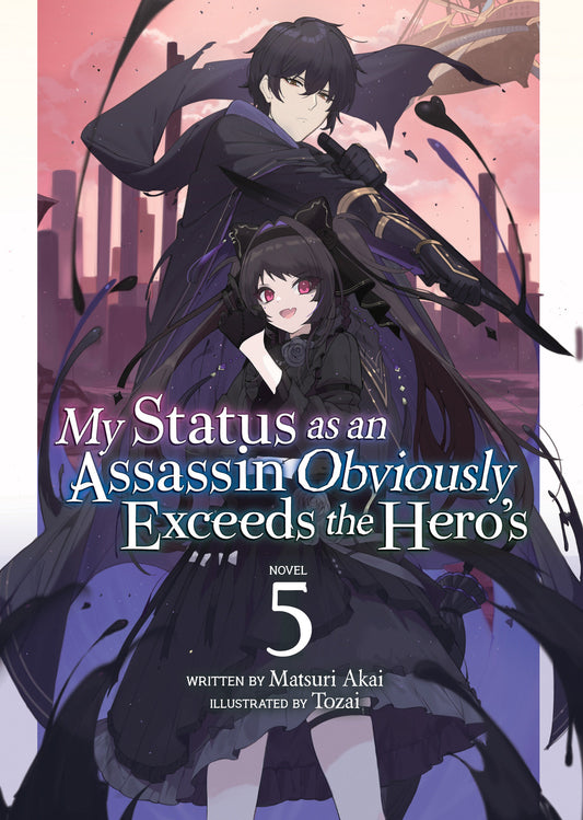 My Status as an Assassin Obviously Exceeds the Hero's (Light Novel) Vol. 5 (Order By 05/11/26) (Estimated In Store By 07/07/26) (THIS ITEM IS A PRE-ORDER AND YOU WILL NOT RECEIVE IT UNTIL AFTER THE IN STORE DATE)