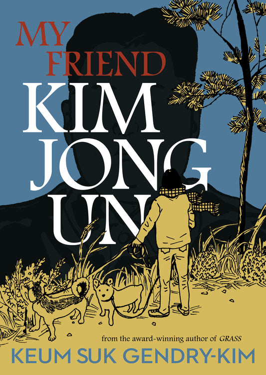 My Friend Kim Jong Un (Pre-Order by 09/28/26 | Est. In-Store: 10/27/26 | Ships after release)