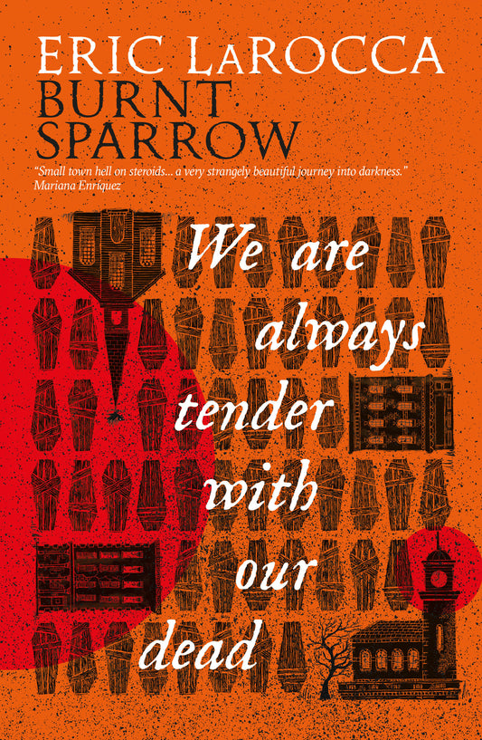 We Are Always Tender with Our Dead (Pre-Order by 06/22/26 | Est. In-Store: 08/18/26 | Ships after release)