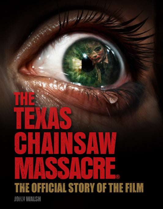 The Texas Chain Saw Massacre: The Official Story of the Film (Pre-Order by 11/09/26 | Est. In-Store: 01/05/27 | Ships after release)