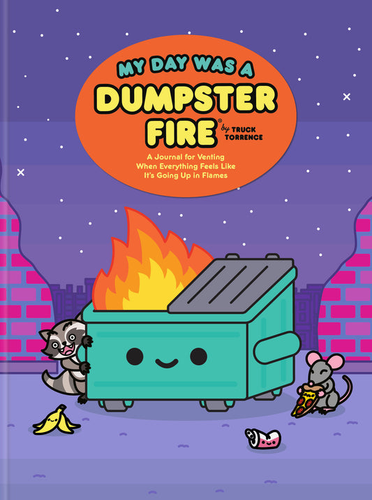My Day Was a Dumpster Fire (Pre-Order by 09/07/26 | Est. In-Store: 10/06/26 | Ships after release)