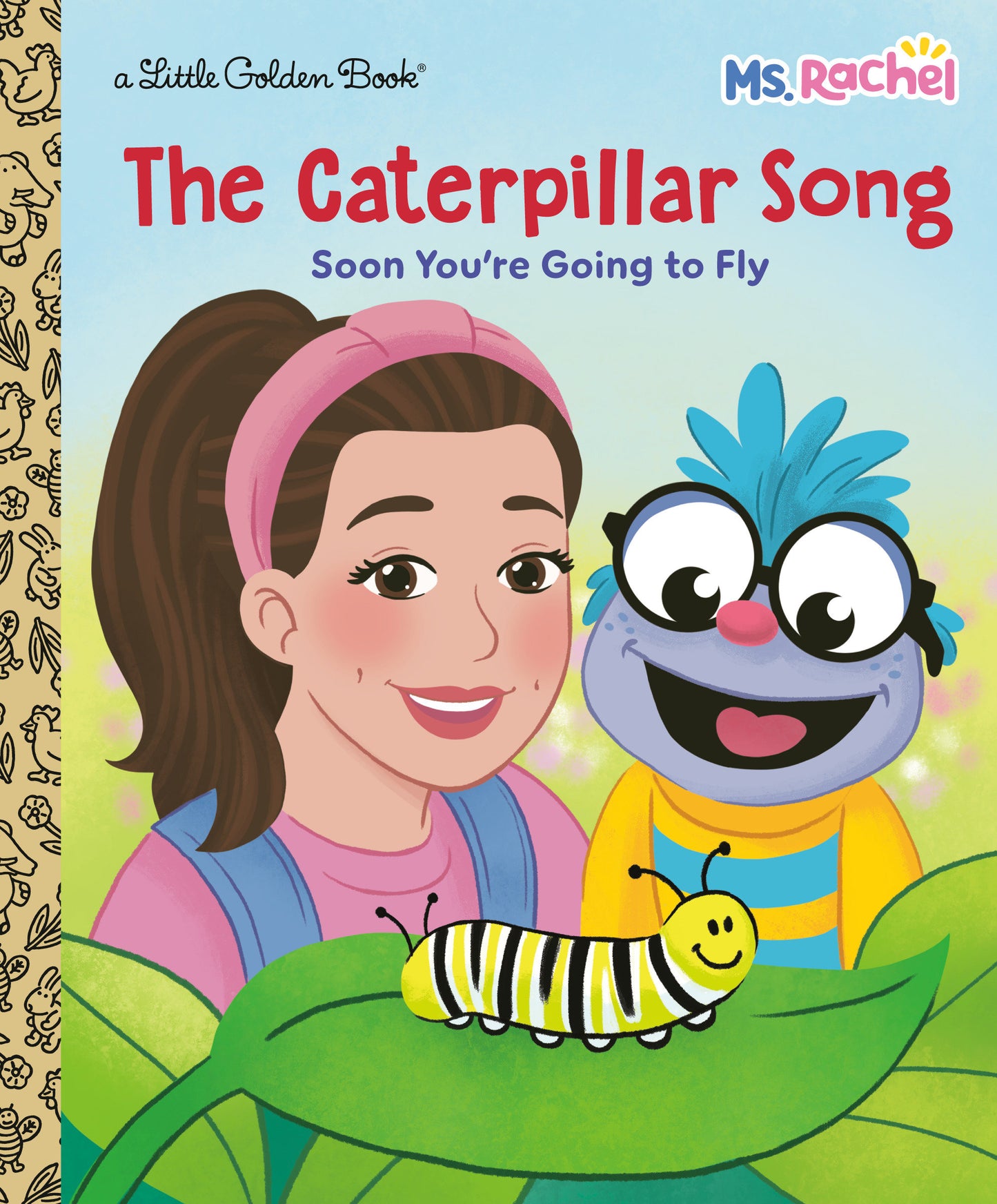 The Caterpillar Song: Soon You're Going to Fly (Ms. Rachel) (Pre-Order by 06/29/26 | Est. In-Store: 07/28/26 | Ships after release)