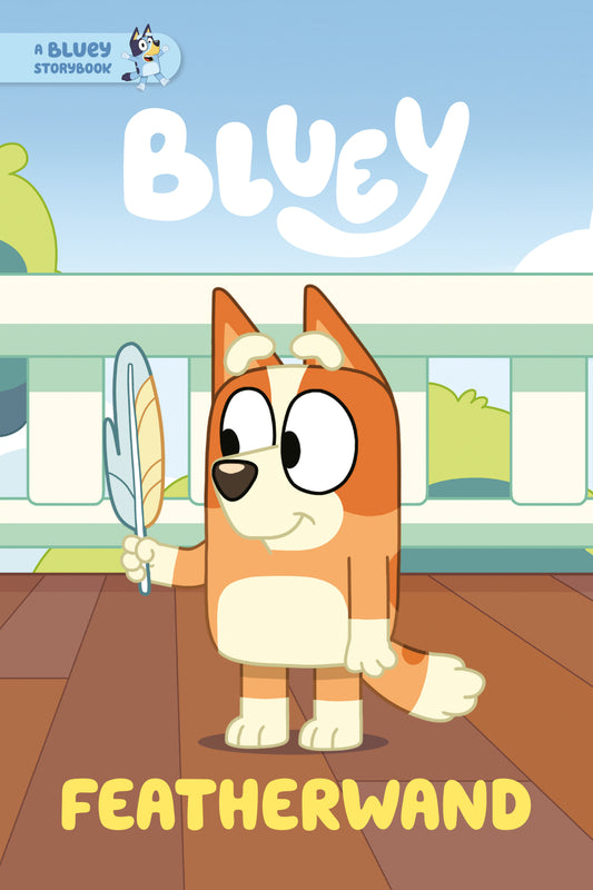 Featherwand: A Bluey Storybook (Pre-Order by 08/10/26 | Est. In-Store: 09/08/26 | Ships after release)