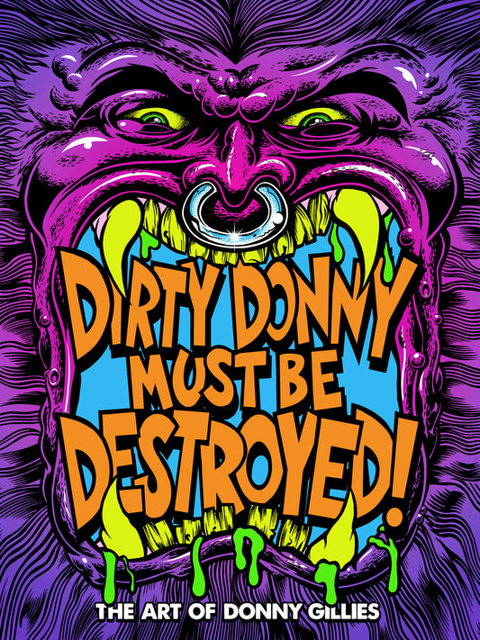 Dirty Donny Must Be Destroyed: The Art of Donny Gillies (Pre-Order by 08/24/26 | Est. In-Store: 09/29/26 | Ships after release)