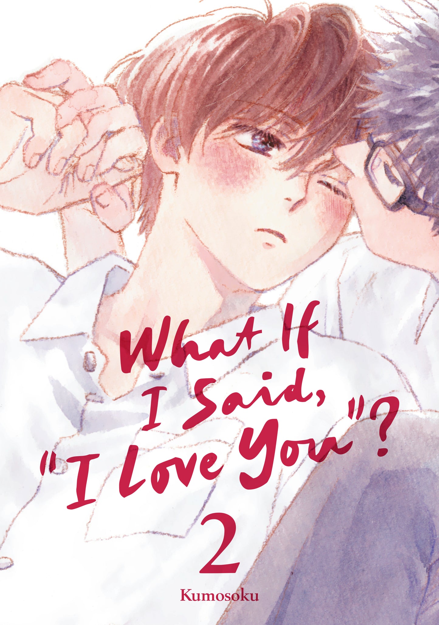 What If I Said, "I Love You"? 2 (Pre-Order by 07/20/26 | Est. In-Store: 09/15/26 | Ships after release)