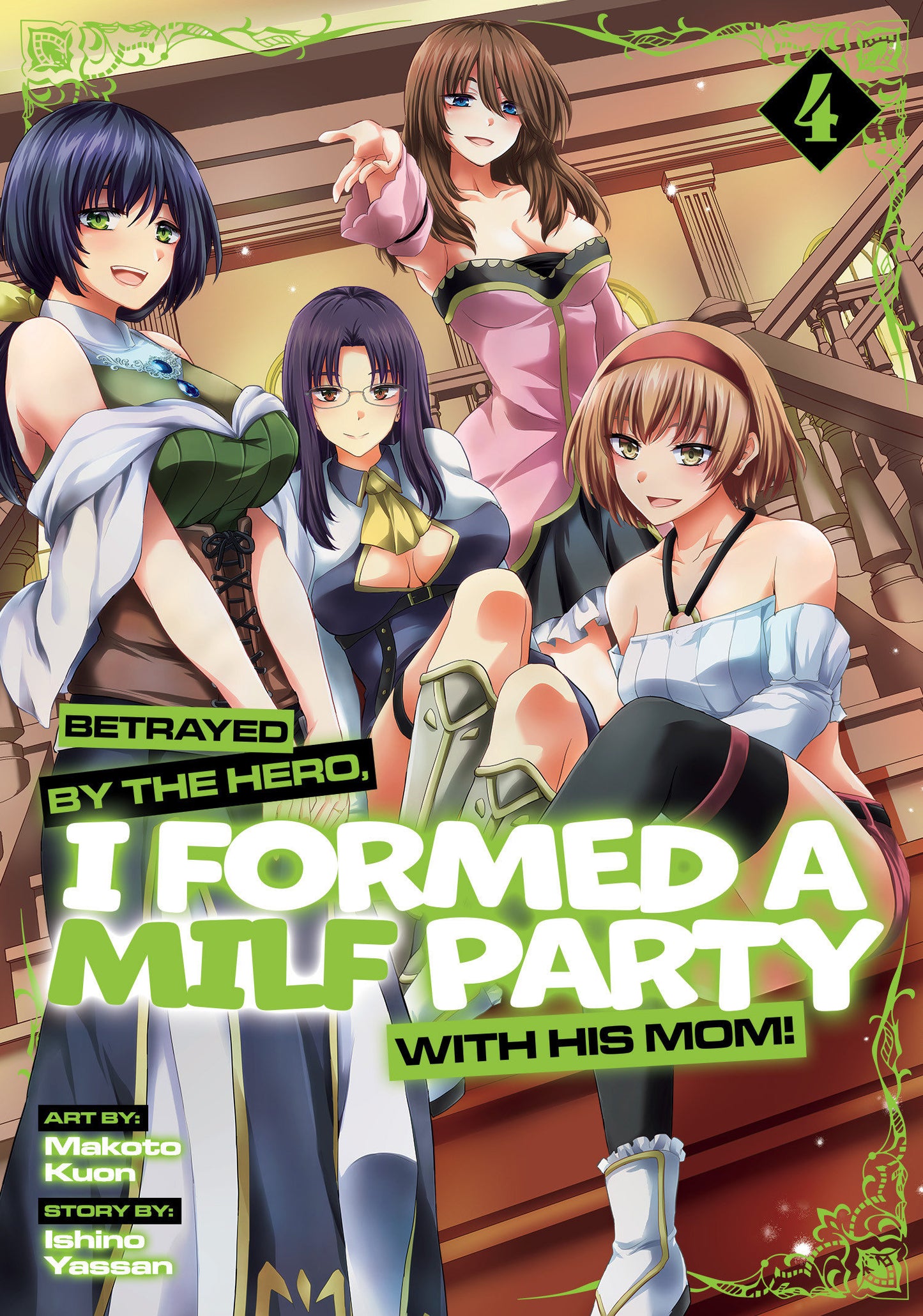 Betrayed by the Hero, I Formed a MILF Party with His Mom! (Manga) Vol. 4 (Order By 01/05/26) (Estimated In Store By 03/03/26)