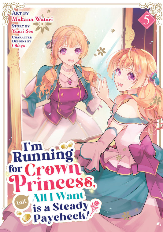 I'm Running for Crown Princess, but All I Want is a Steady Paycheck! (Manga) Vol. 5 (Pre-Order by 11/09/26 | Est. In-Store: 01/05/27 | Ships after release)