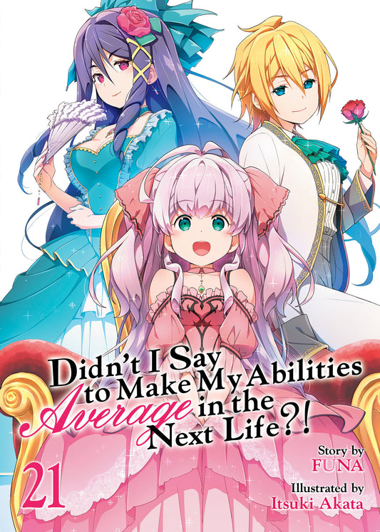 Didn't I Say to Make My Abilities Average in the Next Life?! (Light Novel) Vol. 21 (Pre-Order by 09/07/26 | Est. In-Store: 11/03/26 | Ships after release)