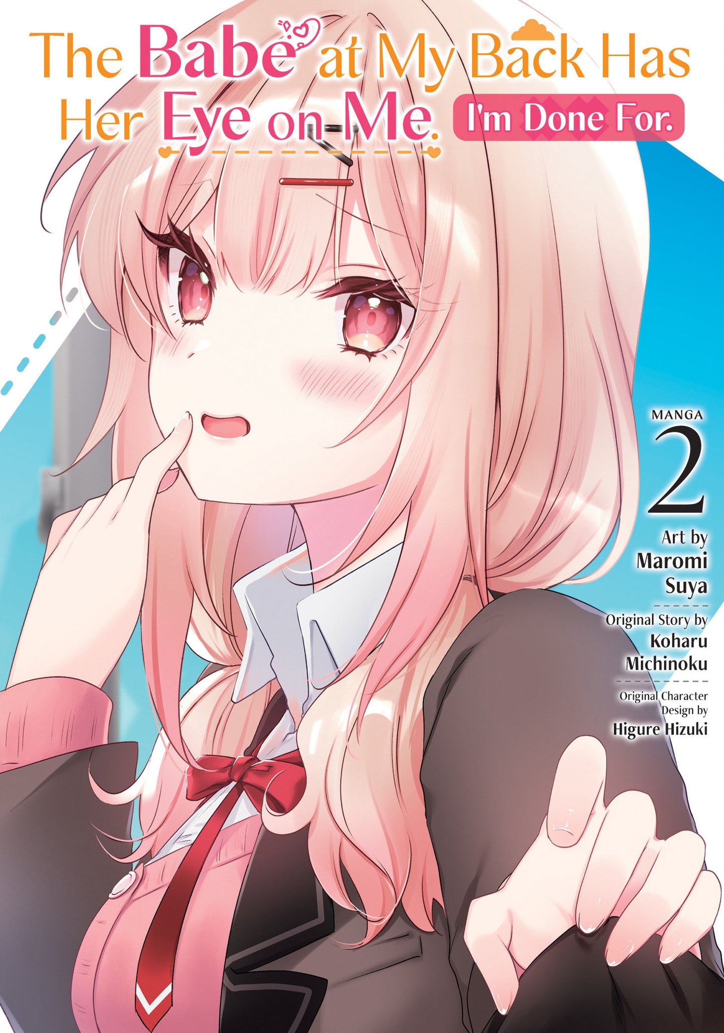 The Babe at My Back Has Her Eye on Me. I'm Done For. (Manga) Vol. 2 (Pre-Order by 08/17/26 | Est. In-Store: 10/13/26 | Ships after release)
