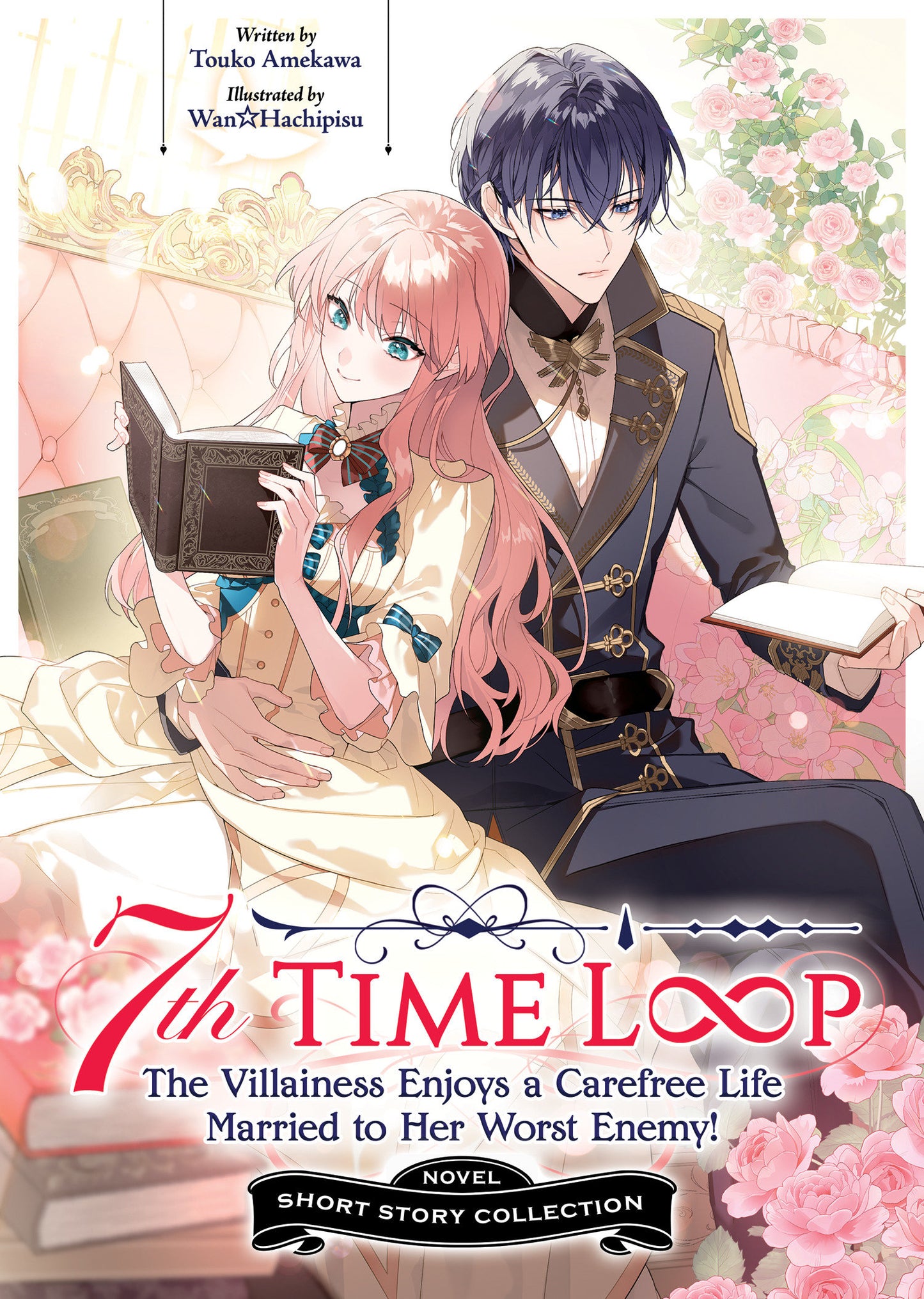 7th Time Loop: The Villainess Enjoys a Carefree Life Married to Her Worst Enemy! Short Story Collection (Light Novel) (Order By 06/08/26) (Estimated In Store By 08/04/26) (THIS ITEM IS A PRE-ORDER AND YOU WILL NOT RECEIVE IT UNTIL AFTER THE IN STORE DATE)