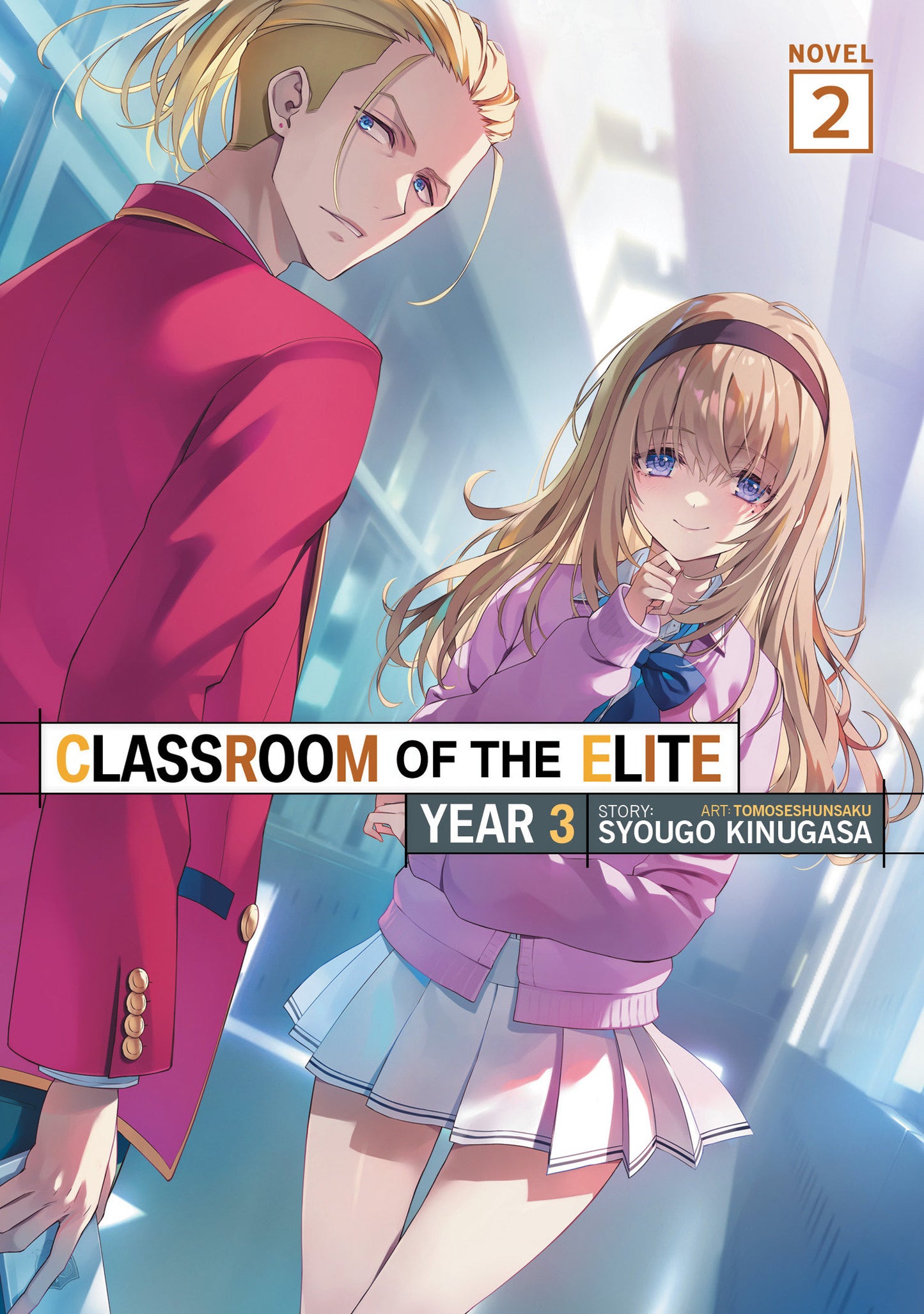Classroom of the Elite: Year 3 (Light Novel) Vol. 2 (Pre-Order by 07/06/26 | Est. In-Store: 09/01/26 | Ships after release)