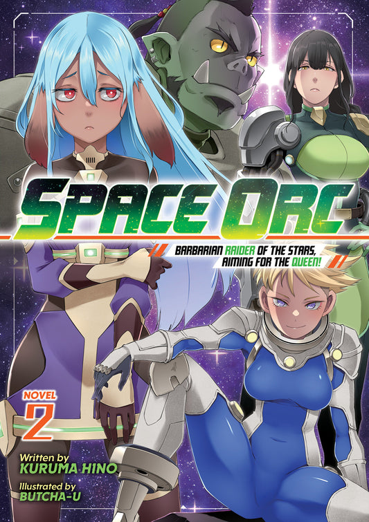 Space Orc: Barbarian Raider of the Stars, Aiming for the Queen! (Light Novel) Vol. 2 (Pre-Order by 10/05/26 | Est. In-Store: 12/01/26 | Ships after release)