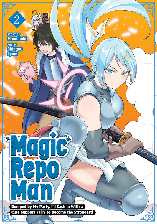 Magic Repo Man: Dumped by My Party, I'll Cash In With a Cute Support Fairy to Become the Strongest! Vol. 2 (Pre-Order by 08/17/26 | Est. In-Store: 10/13/26 | Ships after release)