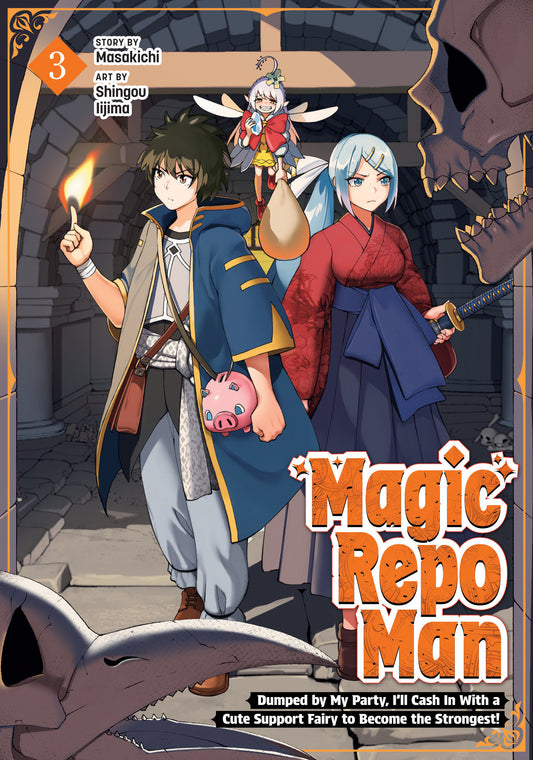 Magic Repo Man: Dumped by My Party, I'll Cash In With a Cute Support Fairy to Become the Strongest! Vol. 3 (Pre-Order by 10/12/26 | Est. In-Store: 12/08/26 | Ships after release)
