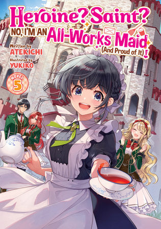 Heroine? Saint? No, I'm an All-Works Maid (And Proud of It)! (Light Novel) Vol. 5 (Order By: 11/30/25) (Estimated In Store By: 02/03/26)