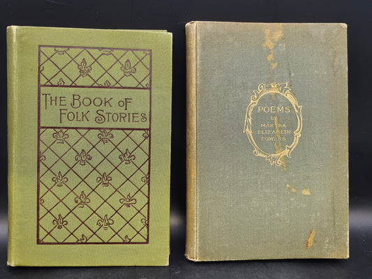 2 vintage Books FOLK STORIES 1899  & 1892 book of Poems by Martha Powers hard covered